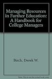 Managing resources in further education : a handbook for college managers