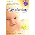 (Hypnobirthing: The Mongan Method: A Natural Approach to a Safe, Easier, More Comfortable Birthing [With CD]) By Mongan, Marie F. (Author) Paperback on 24-May-2005