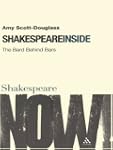 Shakespeare Inside: The Bard Behind B...
