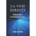 La voie directe : S'identifier a la conscience pure