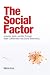 The Social Factor: Innovate, Ignite, and Win through Mass Collaboration and Social Networking