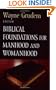 Biblical Foundations for Manhood and Womanhood (Foundations for the Family Series)