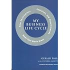 My Business Life Cycle: How Innovation, Evolution, and Determination Made Paul Harris Great by Gerald Paul and Victoria Barrett