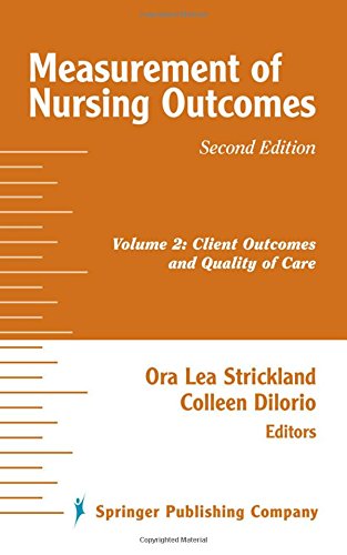 Measurement of Nursing Outcomes, 2nd Edition: Volume 2: Client Outcomes and Quality of Care