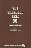 The Bakerloo Line : [a brief history]