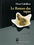 Le Roman des tapas : L'art de mettre les grands plats dans les petits