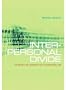 Interpersonal Divide: The Search for Community in a Technological Age