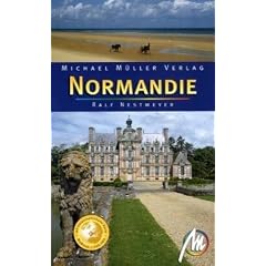 Normandie: Reisehandbuch mit vielen praktischen Tipps