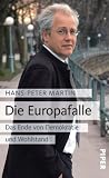 Die Europafalle: Das Ende von Demokratie und Wohlstand - Hans-Peter Martin