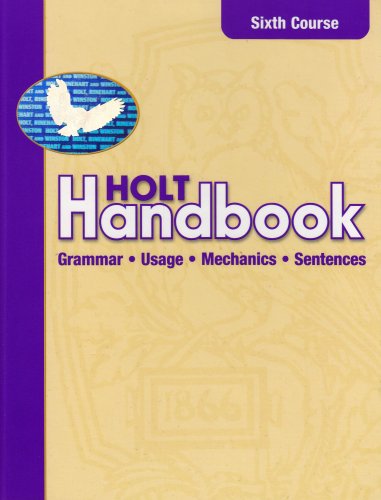 Holt handbook: grammar, usage, mechanics, sentences,  6th course