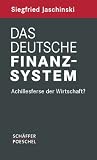 Das deutsche Finanzsystem: Achillesferse der Wirtschaft?