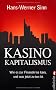 Kasino-Kapitalismus: Wie es zur Finanzkrise kam, und was jetzt zu tun ist