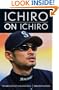 Ichiro on Ichiro: Conversations with Narumi Komatsu