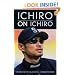 Ichiro on Ichiro: Conversations with Narumi Komatsu