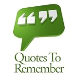 Quotes To Remember