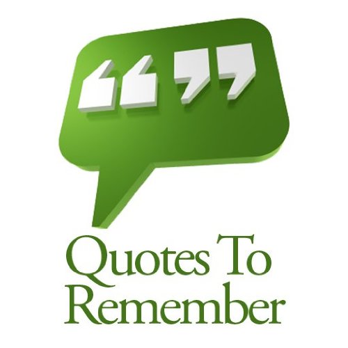 Quotes To Remember
