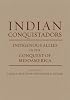 Indian Conquistadors: Indigenous Allies in the Conquest of Mesoamerica