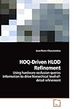 HOQ-Driven HLOD Refinement: Using hardware occlusion queries information to drive hierarchical level-of-detail refinement