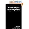 Animal Rights and Pornography: Stories (Soft Skull ShortLit)