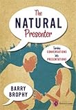 The natural presenter : turning conversations into presentations