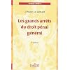 Les grands arr�ts du droit p�nal g�n�ral