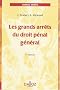 Les grands arr�ts du droit p�nal g�n�ral