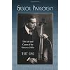 Gregor Piatigorsky: The Life and Career of the Virtuoso Cellist