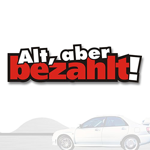 Aufkleber "Alt, aber bezahlt!" Sticker, Tuning, Oldschool