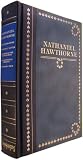 Nathaniel Hawthorne: The Custom-House; The Scarlet Letter; The House of the Seven Gables; The Blithedale Romance; The Marble Faun