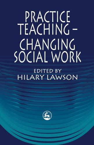 Practice Teaching - Changing Social Work