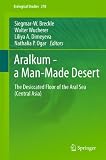 Aralkum - a man-made desert : the desiccated floor of the Aral Sea (Central Asia)