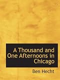 A Thousand and One Afternoons in Chicago