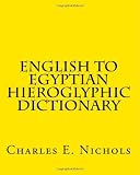 English to Egyptian Hieroglyphic Dictionary