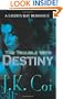 The Trouble with Destiny
