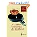 Die letzten Geheimnisse der Kochkunst: Hintergr�nde - Rezepte - Experimente
