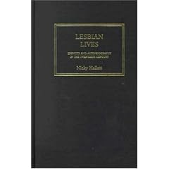 Lesbian Lives: Identity and Autobiography in the Twentieth Century