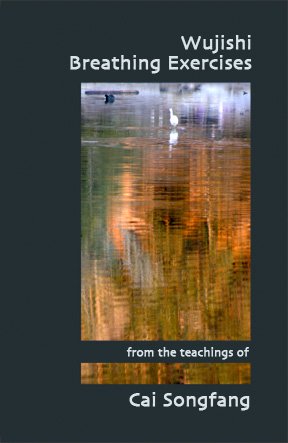 Wujishi Breathing Exercises from the Teachings of Cai Songfang