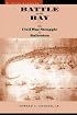 Battle on the Bay: The Civil War Struggle for Galveston