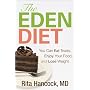 The Eden Diet: You Can Eat Treats, Enjoy Your Food&hellip by Rita M. Hancock