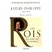 Louis-Philippe : Roi des Fran�ais, 1830-1848