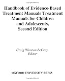 Handbook of evidence-based treatment manuals for children and adolescents