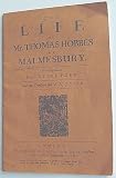 The life of Mr Thomas Hobbes of Malmesbury, [translated from the Latin] and, [i.e. = ] Thomae Hobbesii Malmesburiensis vita