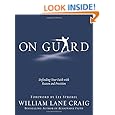 On Guard: Defending Your Faith with Reason and Precision