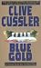 Blue Gold: A Novel from the NUMA Files by Clive Cussler