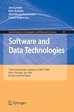 Software and Data Technolgoies: Third International Conference, ICSOFT 2008, Porto, Portugal, July 22-24, 2008 (Communications in Computer and Information Science)