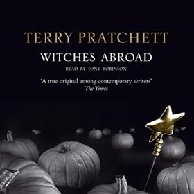 Witches Abroad: Discworld, Book 12 (Unabridged)