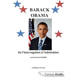 Barack Obama : De l'Interrogation à l'Admiration
