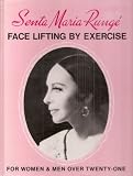 Face Lifting by Exercise for Women and Men Over Twenty-one