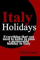 Italy Holidays-From Free Kindle Books Library Click to Download Free Kindle Book -> Italy Holidays
