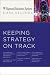 HBR Case Studies: Keeping Strategy on Track (Harvard Business Review Case Studies)